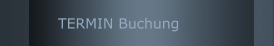 TERMIN Buchung